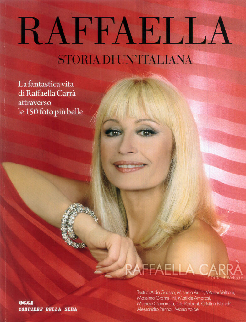 Raffaella, Storia di un’italiana (Speciale “Oggi” e “Corriere della Sera”)- Luglio 2021 Italia