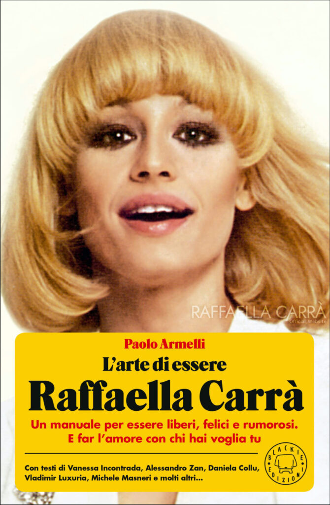 L’arte di essere Raffaella Carrà