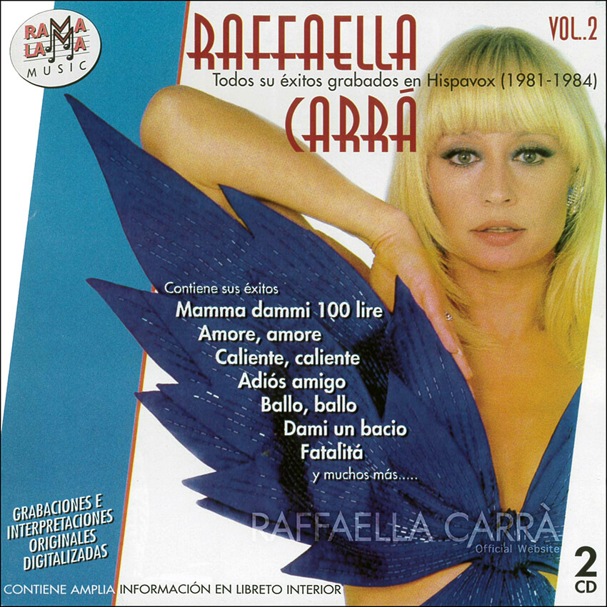 RAFFAELLA CARRÁ Vol.2 (Todas sus grabaciones en discos Hispavox)•(1981-1984)
