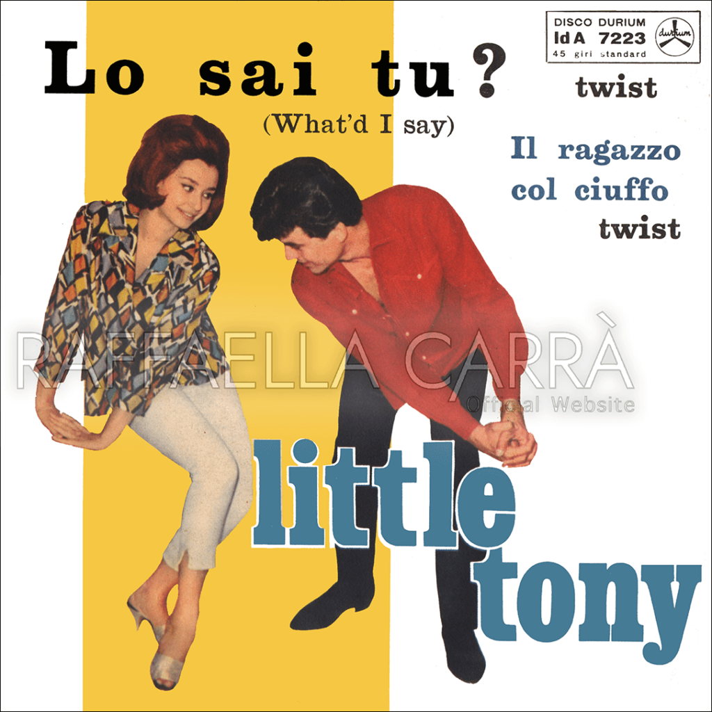 45 giri “Il ragazzo col ciuffo” di Little Tony, vede Raffaella in copertina con l’artista • Italia 1962
