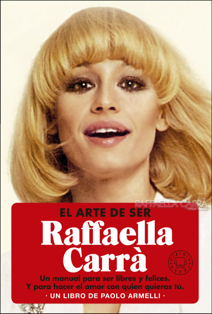 El arte de ser Raffaella Carrà